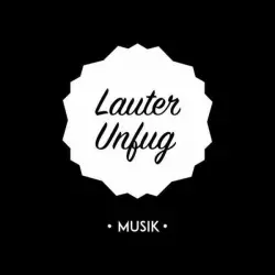 Lauter Unfug Musik