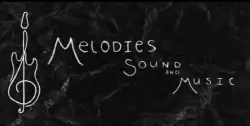 Melodies Sound & Music