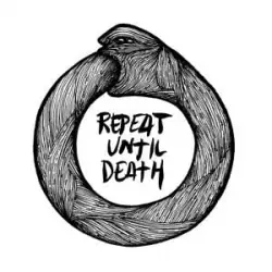 Repeat Until Death