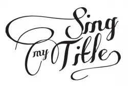 Sing My Title