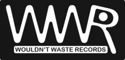 Wouldn't Waste Records