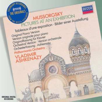 Album Vladimir Ashkenazy: Pictures At An Exhibition (Original Piano Version / Orchestral Version) = Tableaux D'Une Exposition (Version Originale Pour Piano / Version Orchestrale) = Bilder Einer Ausstellung (Originalfassung Für Klavier / Orchesterfassung)