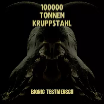 100000 Tonnen Kruppstahl: Bionic Testmensch