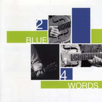 Album 2 Blue 4 Words / Various: 2 Blue 4 Words