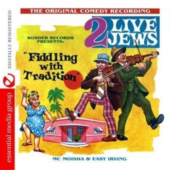 Album 2 Live Jews: Fiddling With Tradition