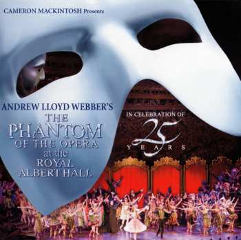 2CD 25th Anniversary Cast: The Phantom Of The Opera At The Royal Albert Hall (In Celebration Of 25 Years)