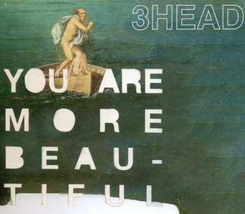 Album 3head: You Are More Beautiful