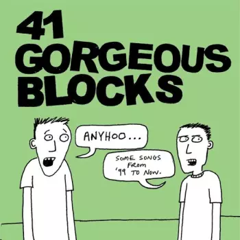 41 Gorgeous Blocks: Anyhoo...Some Songs From '99 To Now
