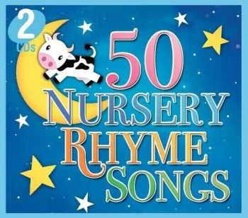 Album 50 Nursery Rhyme Songs / Various: 50 Nursery Rhyme Songs