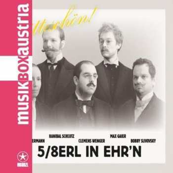 CD 5/8erl In Ehr'n: Bitteschön!