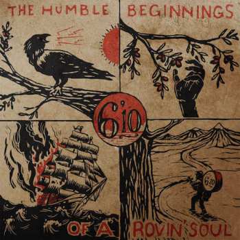 LP 6'10: The Humble Beginnings Of A Rovin' Soul LTD | CLR