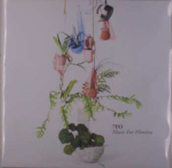 LP 7FO: Music For Himitsu LTD | CLR