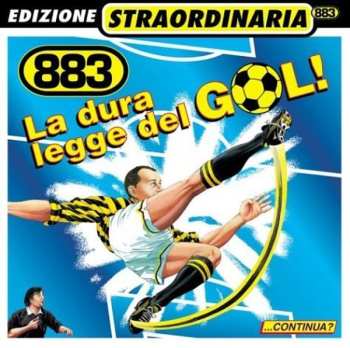 Album 883: La Dura Legge Del Gol !