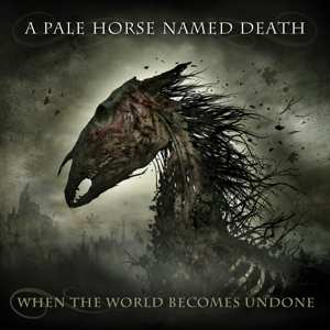 2LP/CD/Coffret A Pale Horse Named Death: When The World Becomes Undone LTD | NUM | DIGI | CLR