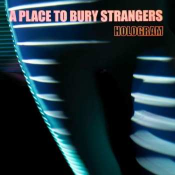 CD A Place To Bury Strangers: Hologram DIGI