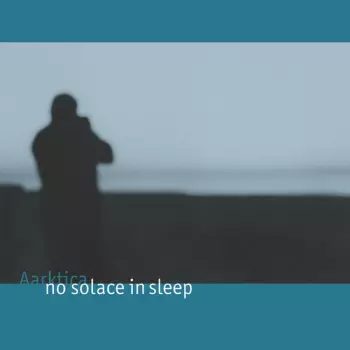 No Solace In Sleep