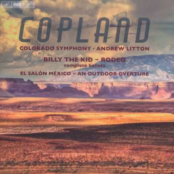 SACD Aaron Copland: Billy The Kid, Rodeo, El Salón México & An Outdoor Overture