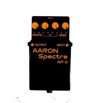 LP Aaron Spectre: Roots We Seek
