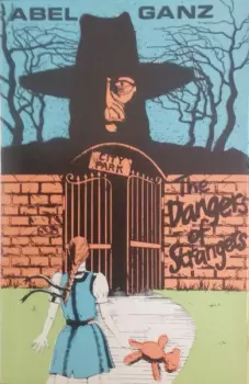 Abel Ganz: The Dangers Of Strangers