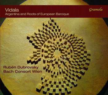 CD Rubén Dubrovsky: Vidala - Argentina And Roots Of European Baroque