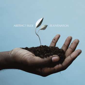 Album Abstract Rude: Rejuvenation