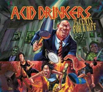 CD Acid Drinkers: 25 Cents For A Riff