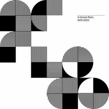 LP A Certain Ratio: ACR Loco LTD | CLR