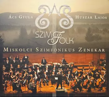 Miskolci Szimfonikus Zenekar: SzimFolk