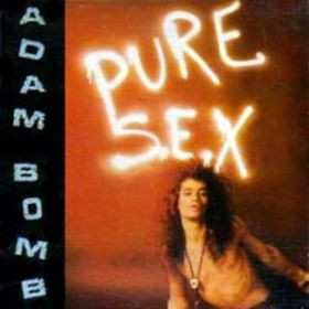LP Adam Bomb: Pure S.E.X