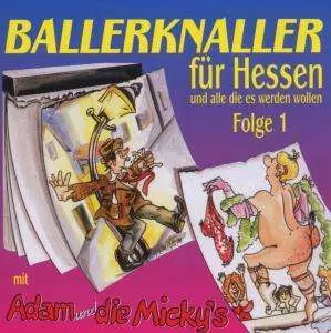 Adam & Die Micky's: Ballerknaller Für Hessen Folge 1
