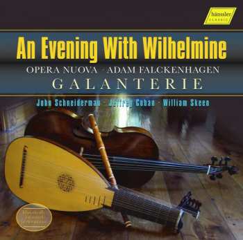 2CD Adam Falckenhagen: An Evening With Wilhelmine (Opera Nuova)