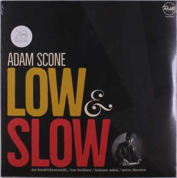 LP Adam Scone: Low & Slow