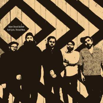 Album Adam Shead Quintet: Full Cycle Thread New