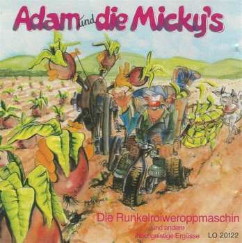 Album Adam Und Die Micky's: Die Runkelroiweroppmaschin Und Andere Hochgeistige Ergüsse