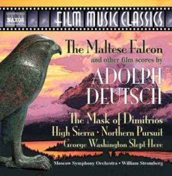 Album Adolph Deutsch: The Maltese Falcon And Other Classic Film Scores