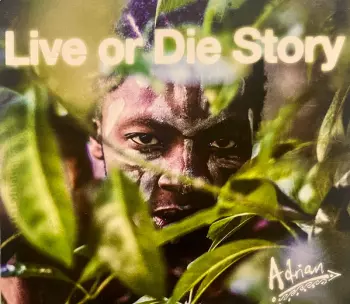Adrian Kwelepeta: Live Or Die Story