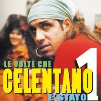 Album Adriano Celentano: Celentano Hit Parade - Le Volte Che Adriano È Stato Primo