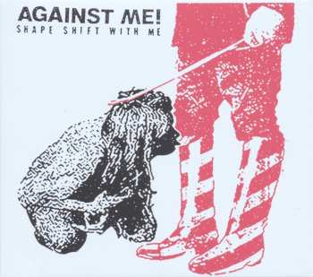 CD Against Me!: Shape Shift With Me