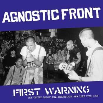 LP Agnostic Front: First Warning: 'united Blood' Era Recordings