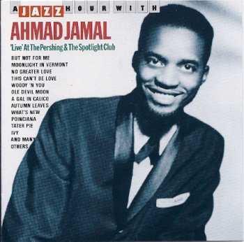 CD Ahmad Jamal: 'Live' At The Pershing & The Spotlight Club