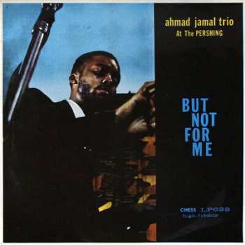 LP Ahmad Jamal Trio: Ahmad Jamal At The Pershing