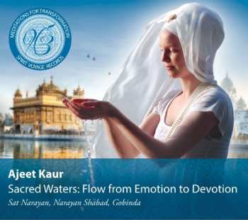 CD Ajeet Kaur: Sacred Waters: Flow From Emotion To Devotion