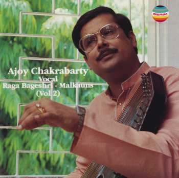 Album Ajoy Chakrabarty: Live In Concert, November 3, 1990, At The Royal College Of Music, London, Vol. 2