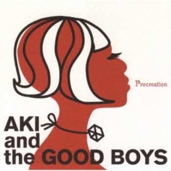 Album Aki And The Good Boys: Pro Creation