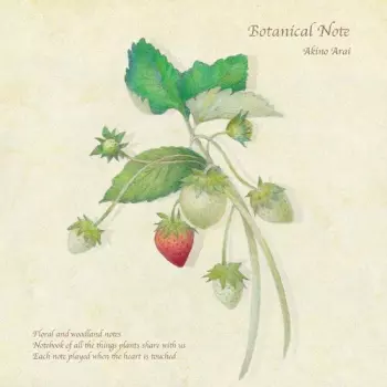 Akino Arai: Botanical Note