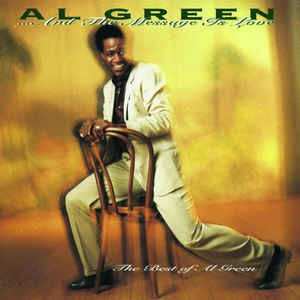 Album Al Green: ... And The Message Is Love - The Best Of Al Green