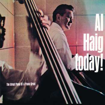 CD Al Haig: Al Haig Today! LTD