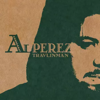 Al Perez: Travlinman