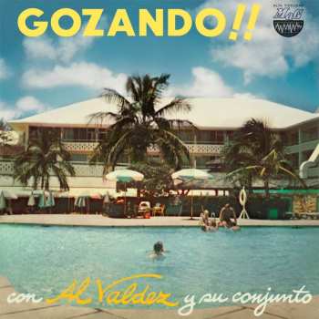 LP Al Valdés y Su Conjunto: Gozando!!