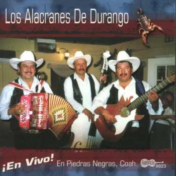Album Los Alacranes De Durango: En Vivo! En Piedras Negras Coah.